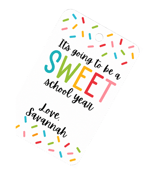 Example custom gift tag reading it's going to be a sweet school year, love Savannah